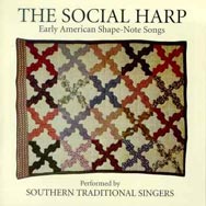 The Social Harp Early American Shape Note Songs Pe