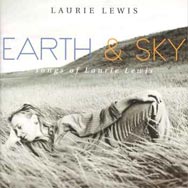Earth Sky Songs of Laurie Lewis
