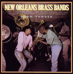 New Orleans Brass Bands Down Yonder