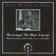 Deep River of Song Mississippi The Blues Lineage