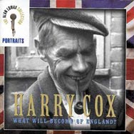 Portraits Harry Cox What Will Become of England