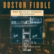 Boston Fiddle The Dudley Street Tradition