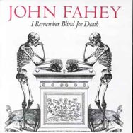 I Remember Blind Joe Death