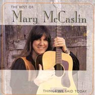 The Best of Mary McCaslin Things We Said Today