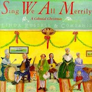 Sing We All Merrily A Colonial Christmas