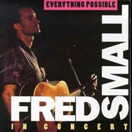 Everything Possible Fred Small in Concert