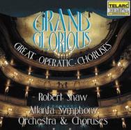 Grand Glorious Great Operatic Choruses