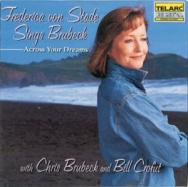 Across Your Dreams Frederica von Stade Sings Brube
