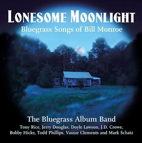 Lonesome Moonlight Songs of Bill Monroe