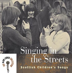 Singing in the Streets Scottish Childrens Songs
