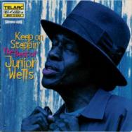 Keep On Steppin The Best Of Junior Wells