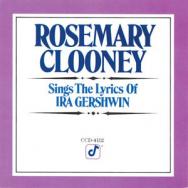 Rosemary Clooney Sings The Lyrics Of Ira Gershwin