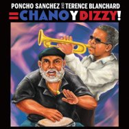 Poncho Sanchez and Terence Blanchard Chano y Dizzy