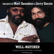 Well Matched The Best Of Merl Saunders Jerry Garci