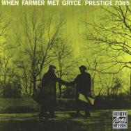 When Farmer Met Gryce