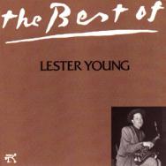 The Best Of Lester Young