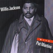 Willis Jackson With Pat Martino