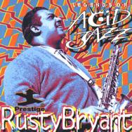 Legends Of Acid Jazz Rusty Bryant Vol 1