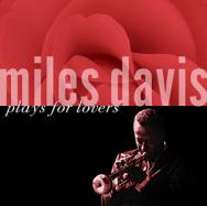 Miles Davis Plays For Lovers