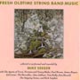 Fresh Oldtime String Band Music