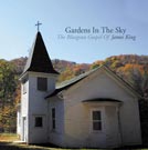 Gardens in the Sky The Bluegrass Gospel of James K
