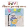 The Corner Grocery Store and Other Singable Songs