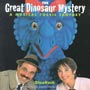 The Great Dinosaur Mystery A Musical Fossil Fantas