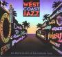 The West Coast Jazz Box An Anthology Of California