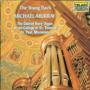 The Young Bach Organ Works by JS Bach