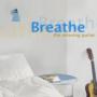 Breathe The Relaxing Guitar