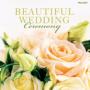 Beautiful Wedding Ceremony