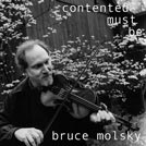 Contented Must Be