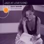 Jazz Moods Jazz At Loves End