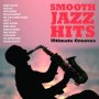 Smooth Jazz Hits Ultimate Grooves
