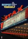 Respect Yourself The Stax Records Story