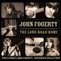 The Long Road Home The Ultimate John Fogerty Creed