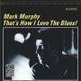 Thats How I Love The Blues