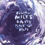 Bluing Miles Davis Plays The Blues