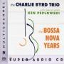The Bossa Nova Years SACD SACD 1007 6
