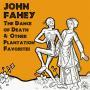 The Dance Of Death Other Plantation Favorites