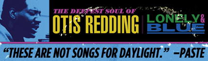 Otis Redding Lonely Blue Large 